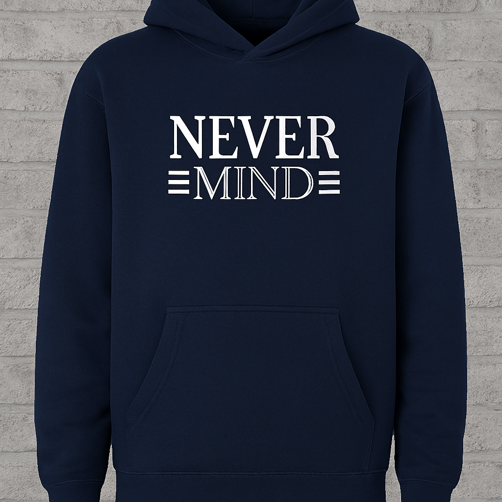 Printed Hoodie for Men – Never Mind Design, Soft Fabric, Fashionable & Casual Wear - Image 4